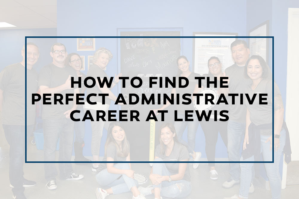 How to Find the Perfect Administrative Career at Lewis