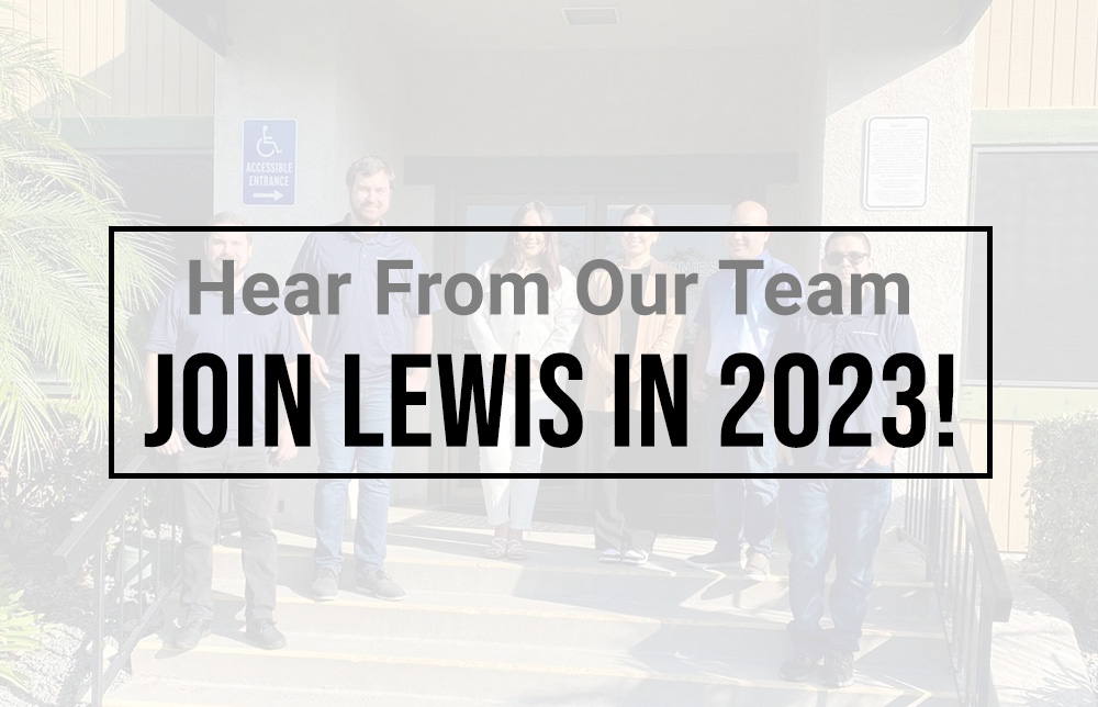 Hear From Our Team: Join Lewis in 2023!