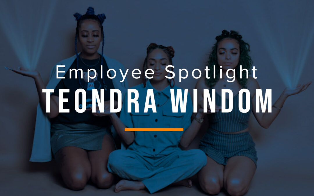 Employee Spotlight: Teondra Windom