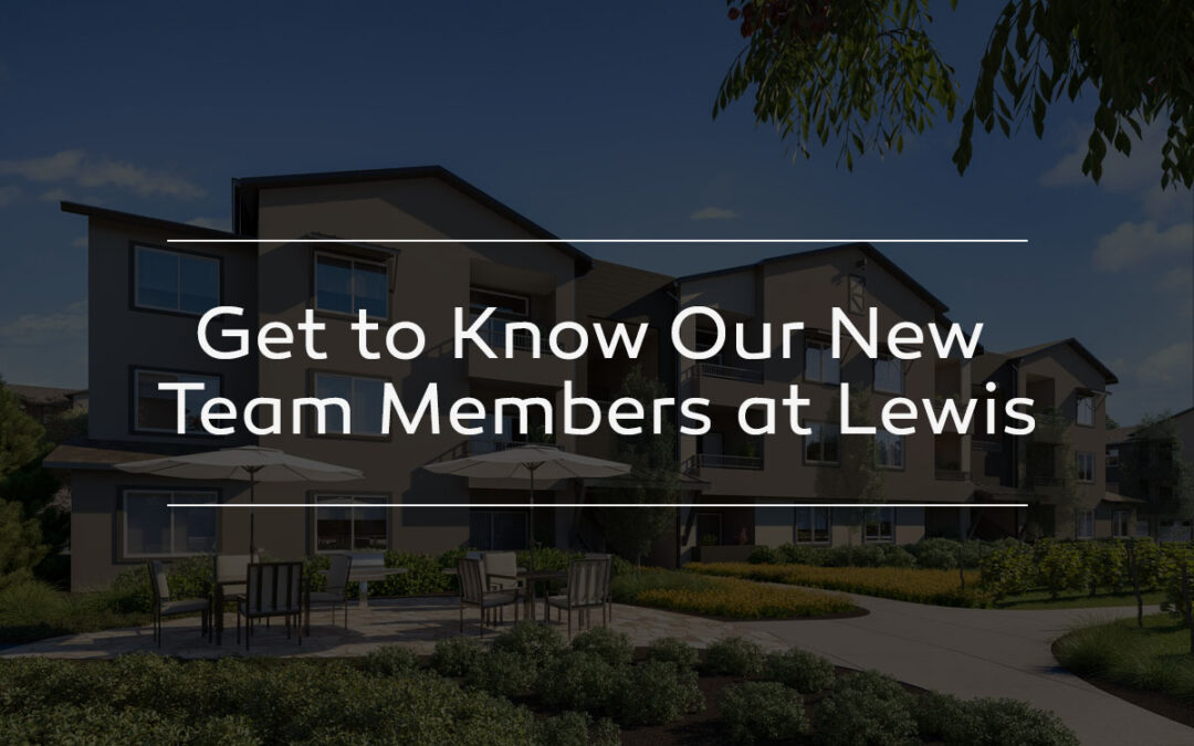 Get to Know Our New Team Members at Lewis